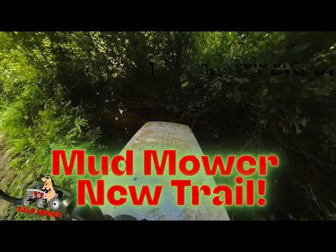 Mud Mower On New Trails