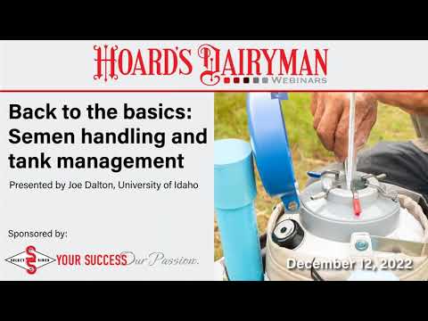 Back to the basics: Semen handling and tank management