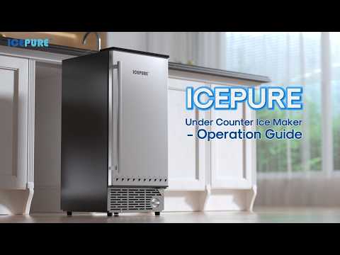 ICEPURE Under Counter Ice Maker - Operation Guide