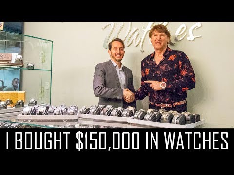 I BOUGHT $150,000 IN WATCHES