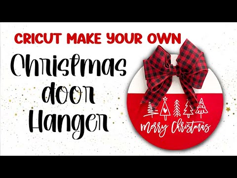 Cricut Tutorial: How to Make your own Christmas Door Hangers with your Cricut Machine!