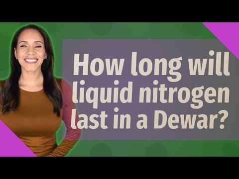 How long will liquid nitrogen last in a Dewar?